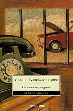 Libro Doce Cuentos Peregrinos, Gabriel Garcia Marquez, ISBN ...
