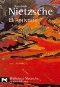 Libro El Anticristo   Friedrich Nietzsche: reseñas, resumen y comentarios