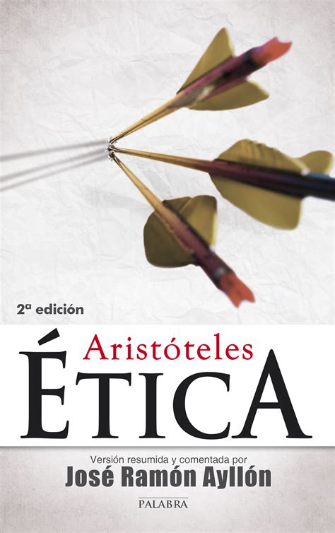 Libro: Ética de Aristóteles de José Ramón Ayllón