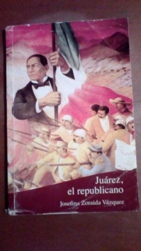 Libro Juarez El Republicano Con   MercadoLibre.com.mx