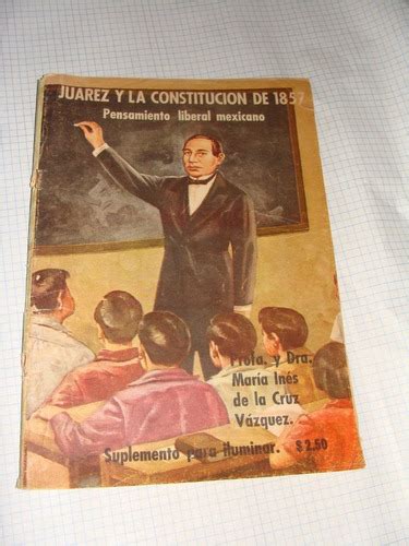 Libro Juarez Y La Constitucion De 1857, Suplemento   $ 120.00 en ...