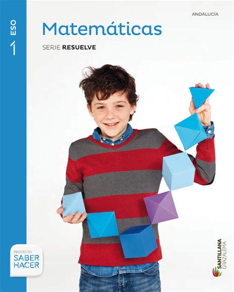 Libro Matemáticas 1º ESO Santillana Proyecto Saber Hacer ...