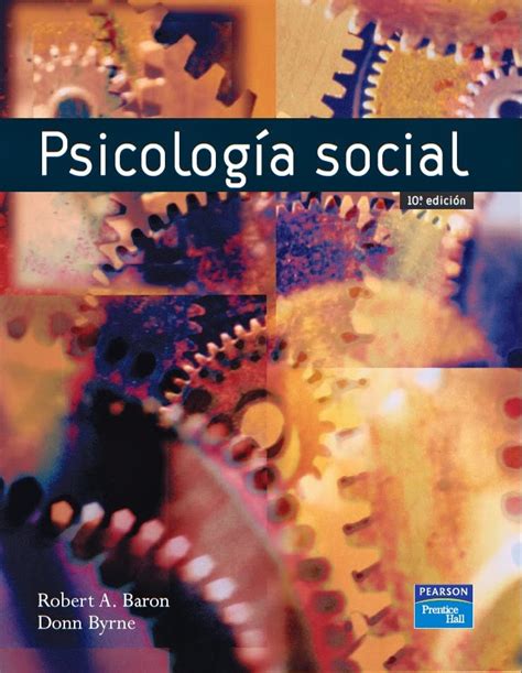 Libros por Mega Todo Tipo de Libros aqui !: Psicología Social Baron 10a Ed