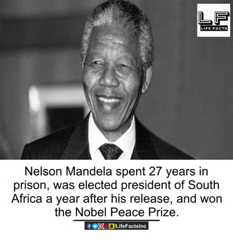 LIFE FACTS Nelson Mandela Spent 27 Years in Prison Was ...