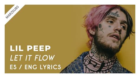 Lil Peep   Let It Flow // Lyrics   Letra   YouTube