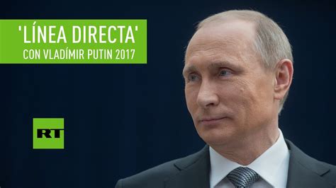 Línea directa  con el presidente de Rusia Vladímir Putin ...