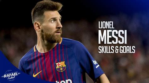 Lionel Messi Skills & Goals 2017/2018 HD   YouTube