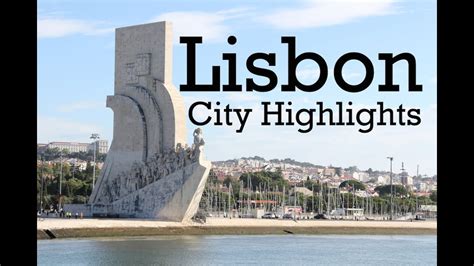 Lisbon Portugal Highlights. Must See Sights And ...