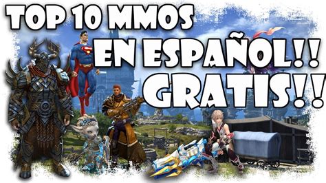 Lista Top Mejores MMOrpg Gratis en ESPAÑOL | Juegos MMO ...