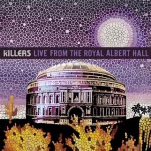 Live at Royal Albert Hall [CD/DVD]   The Killers   Álbum   VAGALUME