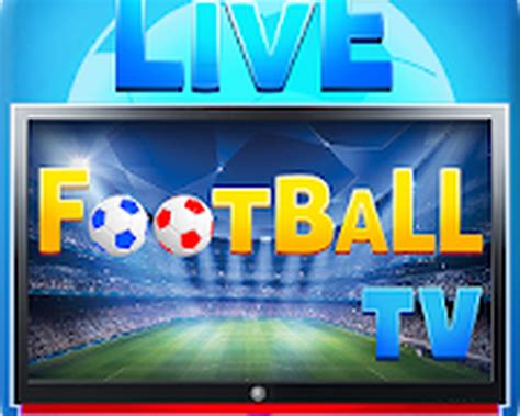 Live Football TV Android   Free Download Live Football TV App   Sports ...