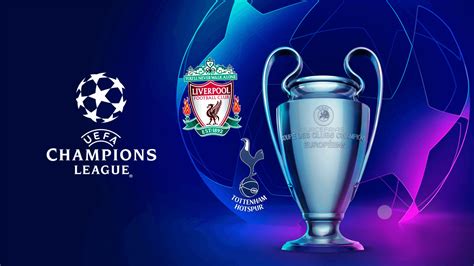 Liverpool Champions League Final 2019 Wallpapers ...