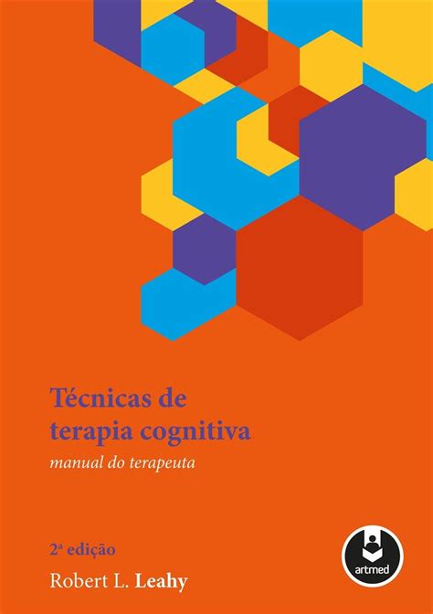 Livro   Tecnicas De Terapia Cognitiva   Manual Do Terapeuta   Leahy