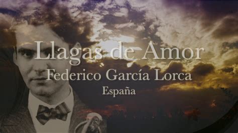 LLAGAS DE AMOR Federico García Lorca   YouTube