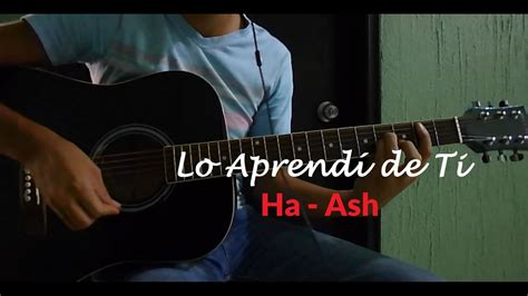Lo Aprendí de Ti Ha Ash   Cover Guitarra   YouTube