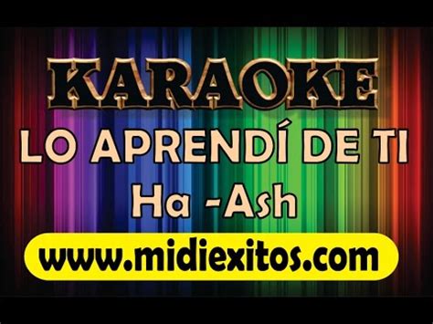 Lo aprendí de ti   Ha Ash   Karaoke [HD]   YouTube