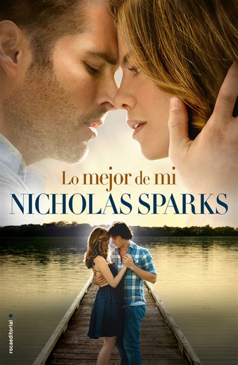 Lo mejor de mi : Nicholas Sparks Roca Libros