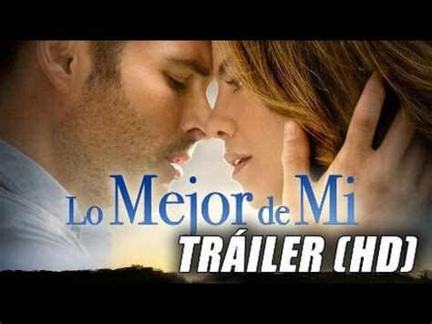 Lo Mejor De Mi The Best Of Me Trailer Oficial ...