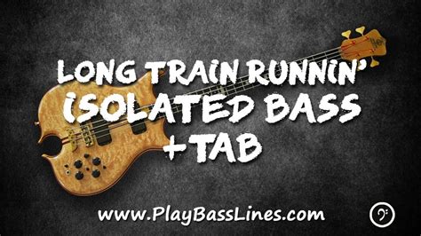 Long Train Runnin    Isolated Bass + TAB   YouTube