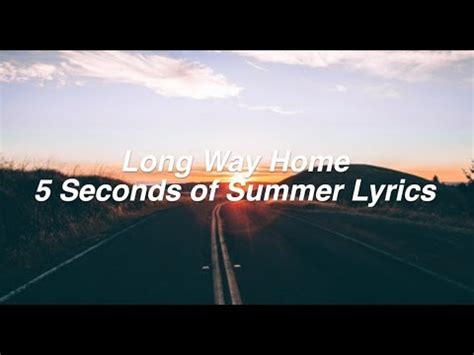 Long Way Home || 5 Seconds Of Summer Lyrics   YouTube