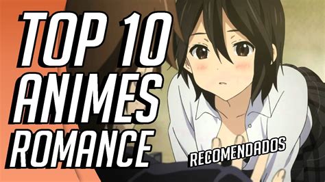 Los 10 Animes de Romance Recomendados | SEIK   YouTube