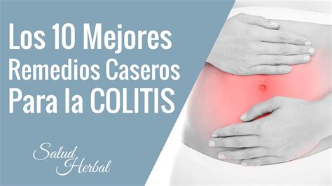 Los 10 mejores Remedios Caseros Para La Colitis | remedios caseros para ...