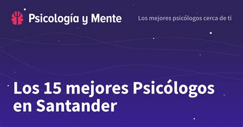 Los 12 mejores Psicólogos en Santander