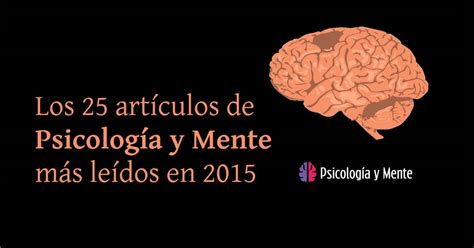 Los 25 artículos de Psicología y Mente más leídos en 2015
