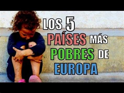 LOS 5 PAÍSES MÁS POBRES DE EUROPA   YouTube