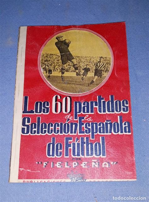 los 60 partidos de la seleccion española de fut   Comprar ...