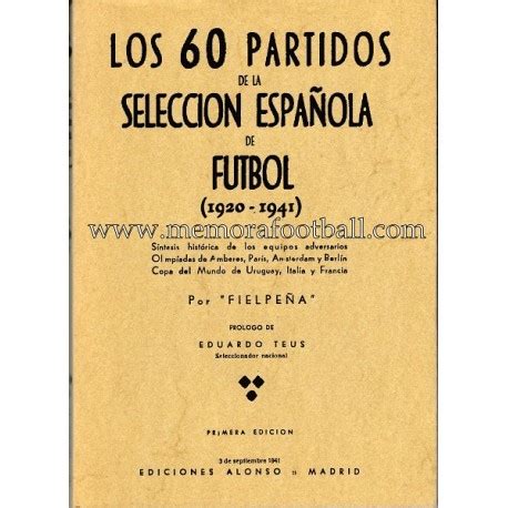 Los 60 partidos de la Selección Española de Fútbol  1920 1941