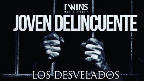 LOS DESVELADOS   JOVEN DELINCUENTE   lyrics   YouTube