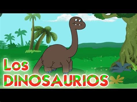 LOS DINOSAURIOS canciones infantiles en español   YouTube