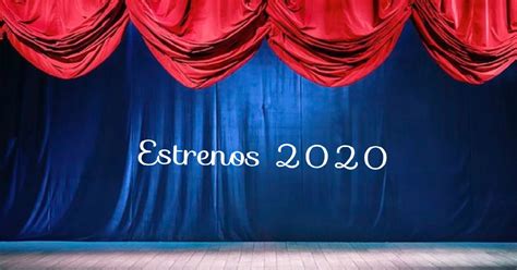 Los estrenos del 2020   Cartelera de Teatro CDMX