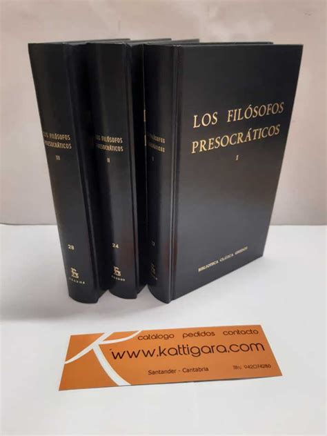LOS FILÓSOFOS PRESOCRÁTICOS  3 TOMOS . BIBLIOTECA CLÁSICA GREDOS 12, 24 ...