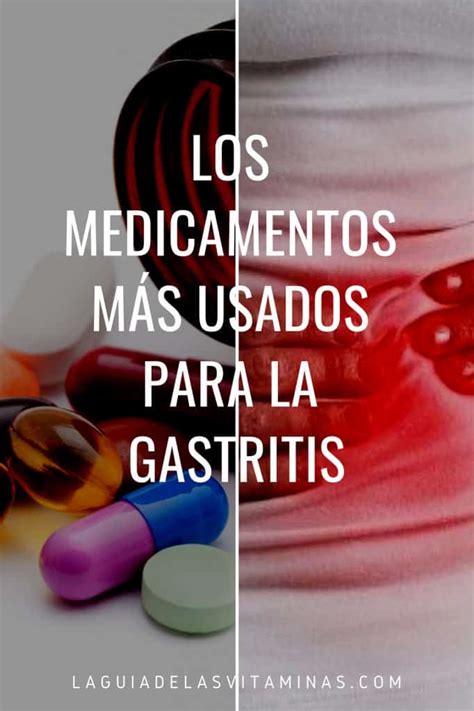 Los medicamentos más usados para la gastritis   La Guía de las Vitaminas