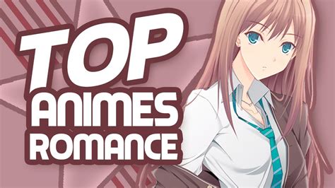 Los Mejores Animes de Romance   YouTube