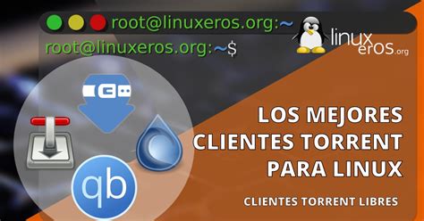 Los mejores clientes torrent para Linux en 2021 ~ Linuxeros