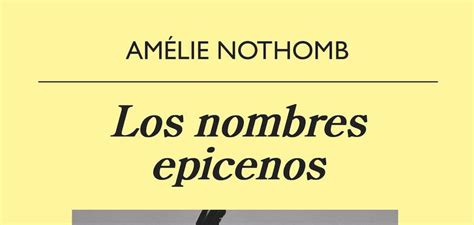Los nombres epicenos de Amélie Nothomb Editorial ...