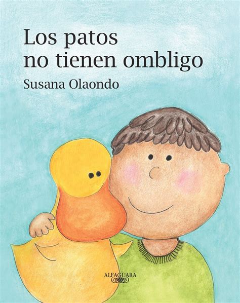 Los patos no tienen ombligo | Sitio oficial de Susana Olaondo