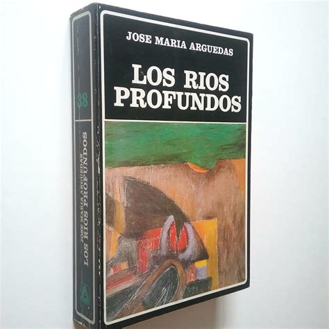 Los ríos profundos by José María Arguedas  Prólogos de Mario Vargas ...