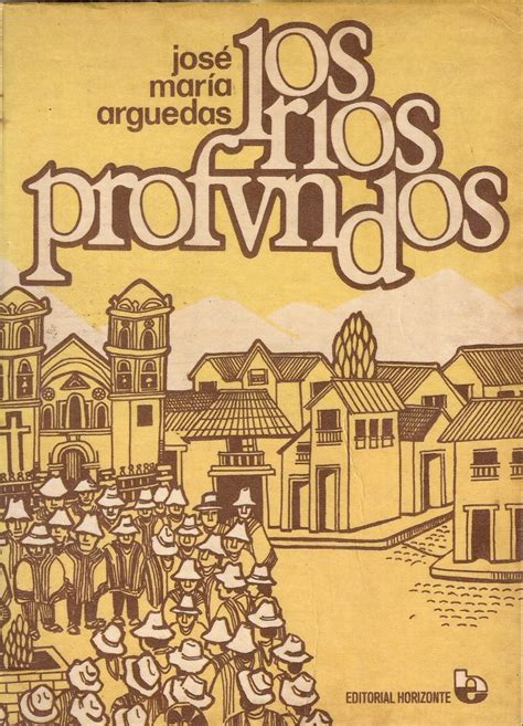 Los Rios Profundos   José María Arguedas   S/ 25,00 en Mercado Libre