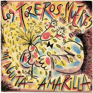 Los Toreros Muertos   Mi Aguita Amarilla  1986, Vinyl ...