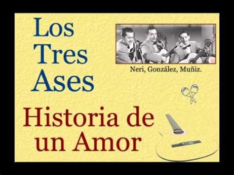 Los Tres Ases: Historia de un Amor    letra y acordes ...
