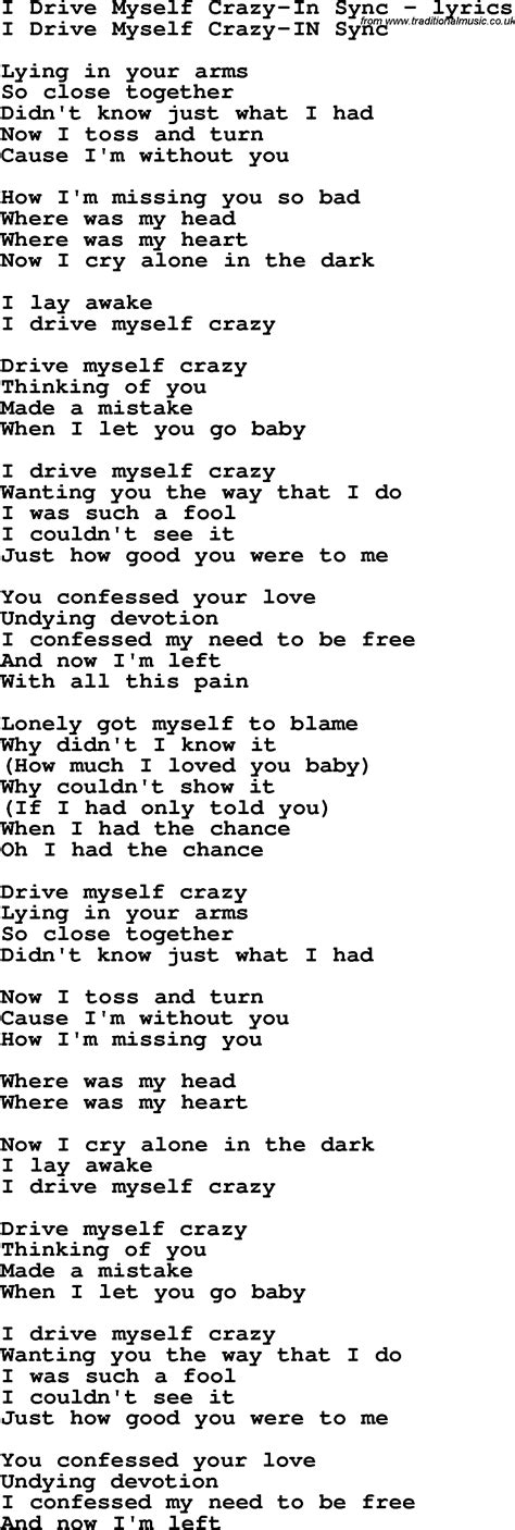 Love Song Lyrics for:I Drive Myself Crazy In Sync
