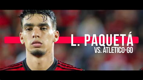 Lucas Paquetá vs. Atlético GO   19/08/2017   YouTube
