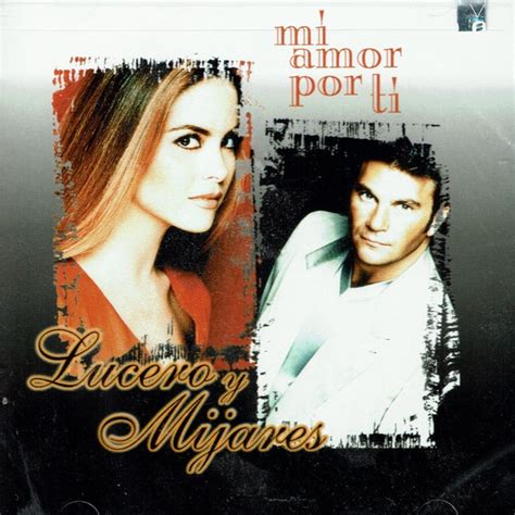 Lucero Y Mijares   Mi Amor Por Ti  1998, CD  | Discogs