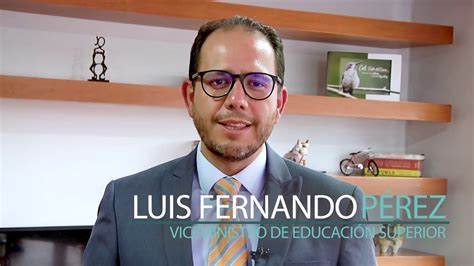 Luis Fernando Pérez / Viceministro de Educación Superior   YouTube