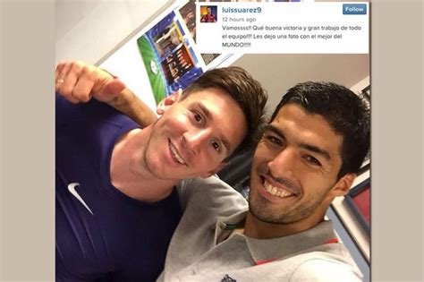 Luis Suarez poses with Lionel Messi for Instagram selfie ...