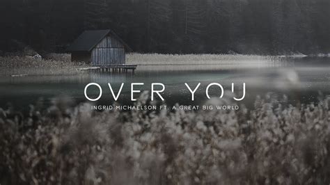 Lyrics + Vietsub || Over You || Ingrid Michaelson ft. A ...